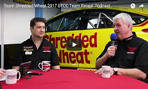 Team Shredded Wheat 2017 BTCC Team Reveal Podcast
